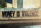 Money is violence © Sean Hart
