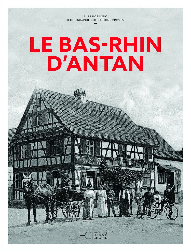 Le Bas-Rhin d'antan Laure Rossignol