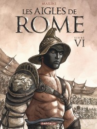 Enrico Marini : Les Aigles de Rome